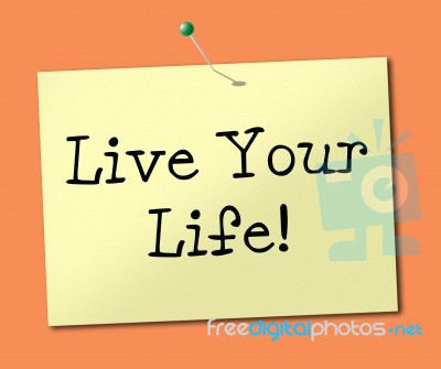 Live Your Life Means Enjoyment Smile And Recommendation Stock Image