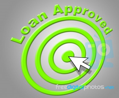 Loan Approved Indicates Assurance Funding And Passed Stock Image