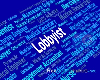 Lobbyist Job Shows Career Lobbyies And Experts Stock Image