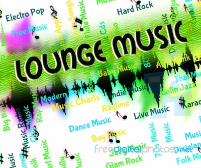 Lounge Music Represents Sound Track And Harmonies Stock Image