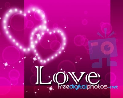 Love Hearts Shows Loving Affection And Romance Stock Image