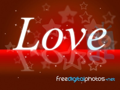 Love Word Represents Devotion Heart And Tenderness Stock Image