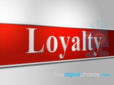 Loyalties Loyalty Means Obedience Fealty And Allegiance Stock Image