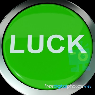 Luck Button  Shows Lucky Good Fortune Stock Image