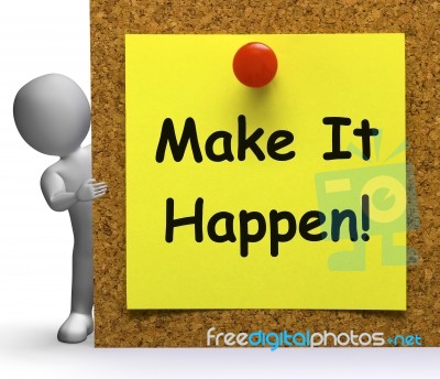 Make It Happen Note Means Take Or Action Stock Image