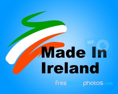 Manufacturing Ireland Represents Import Manufacture And Business… Stock Image