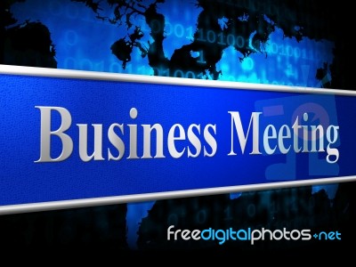 Meetings Business Indicates Convene Conference And Commerce Stock Image