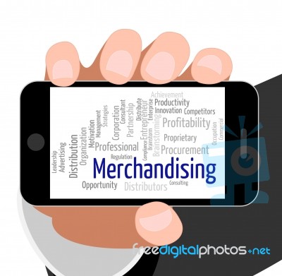 Merchandising Word Means Trading Wordcloud And Promotion Stock Image