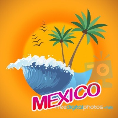 Mexico Vacation Means Cancun Holiday And Beaches Stock Image