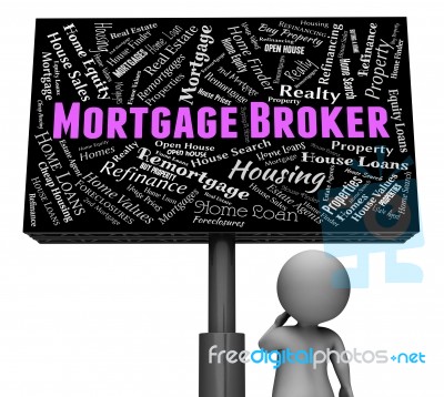 Mortgage Broker Indicates Real Estate And Board 3d Rendering Stock Image