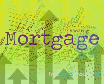 Mortgage Word Means Borrow Money And House Stock Image