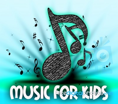 Music For Kids Represents Sound Track And Child Stock Image