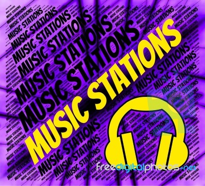 Music Stations Indicates Sound Tracks And Media Stock Image