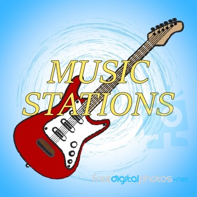 Music Stations Means Sound Track And Broadcast Stock Image