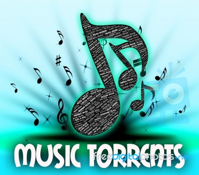 Music Torrents Indicates File Sharing And Internet Stock Image