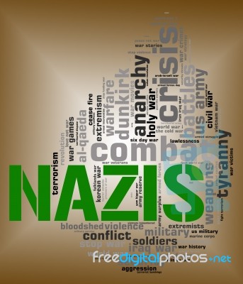 Nazis Word Shows Military Action And Hitlerism Stock Image