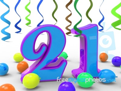 Number Twenty One Party Means Colourful And Bright Decoration An… Stock Image