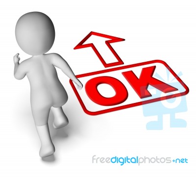 Okay And 3d Character Shows O.k. Ok All Right Agree Stock Image