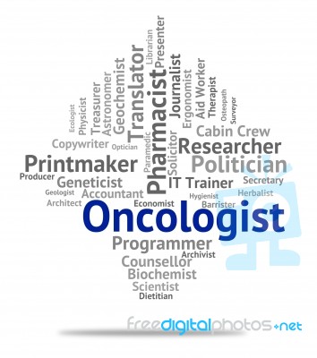 Oncologist Job Shows Medicine Hire And Career Stock Image