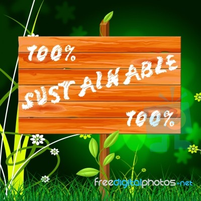 One Hundred Percent Indicates Sustainable Sustaining And Eco Stock Image