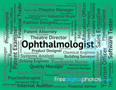 Ophthalmologist Job Represents Optometric Physician And Career Stock Image