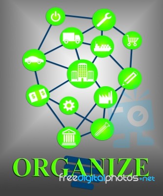 Organize Ideas Means Managed Manage And Consider Stock Image