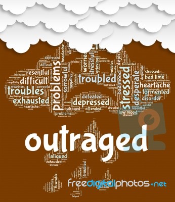 Outraged Word Indicates Angered Words And Text Stock Image