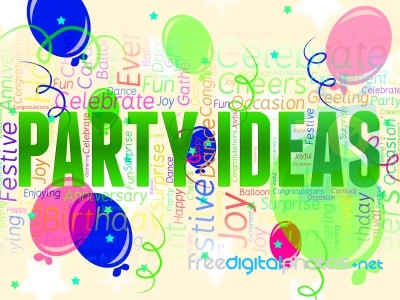 Party Ideas Indicates Decide Innovations And Celebrating Stock Image