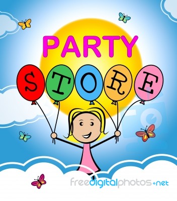 Party Store Means Buy It And Celebrate Stock Image