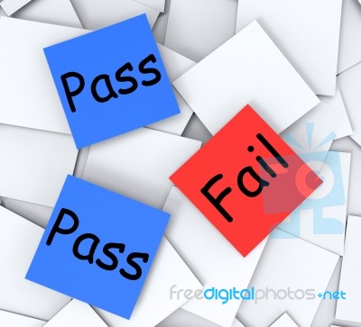 Pass Fail Post-it Notes Mean Satisfactory Or Declined Stock Image