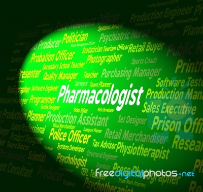 Pharmacologist Job Indicates Work Employee And Words Stock Image