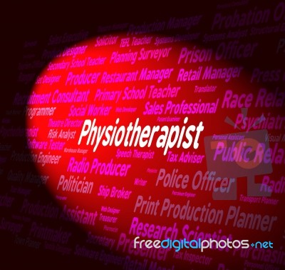 Physiotherapist Job Indicating Medical Person And Word Stock Image