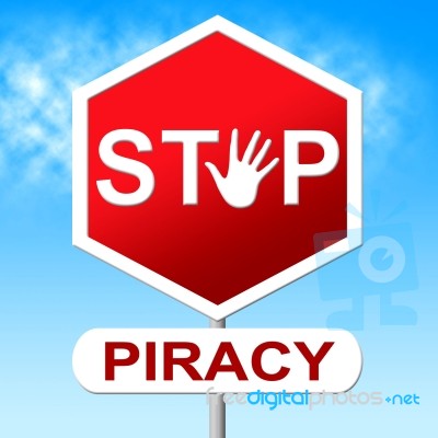 Piracy Stop Indicates Copy Right And Control Stock Image