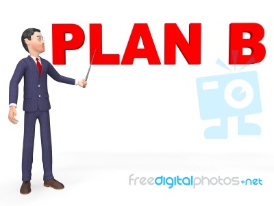 Plan B Represents Fall Back On And Alternate 3d Rendering Stock Image