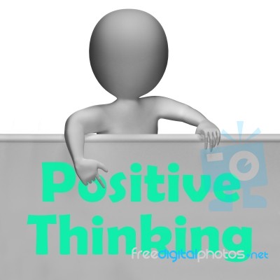 Positive Thinking Sign Shows Optimistic And Good Thoughts Stock Image