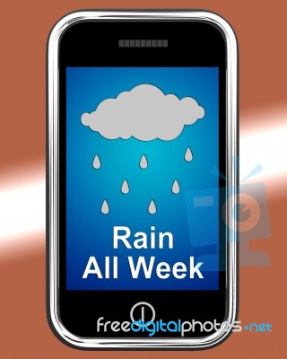 Rain All Week On Phone Shows Wet  Miserable Weather Stock Image