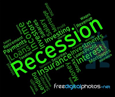 Recession Word Represents Financial Crisis And Bankruptcy Stock Image