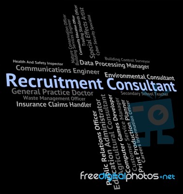 Recruitment Consultant Means Work Expert And Occupation Stock Image