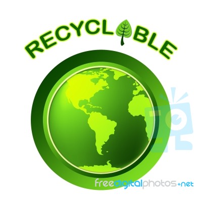 Recyclable Recycle Shows Earth Friendly And Bio Stock Image