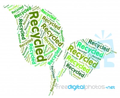 Recycled Word Indicates Eco Friendly And Environmentally Stock Image