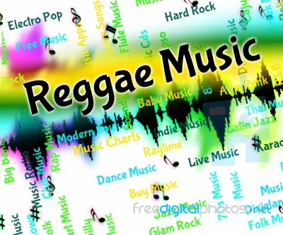 Reggae Music Means Sound Tracks And Calypso Stock Image