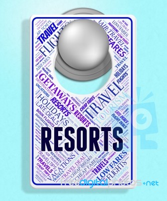 Resorts Sign Represents Message Hotels And Placard Stock Image