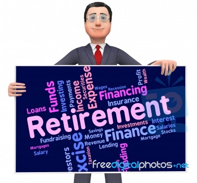 Retirement Word Indicates Finish Working And Pensioner Stock Image