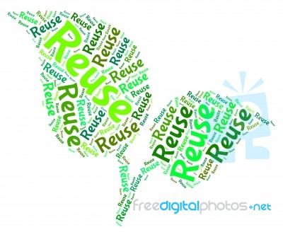 Reuse Word Meaning Eco Friendly And Reused Stock Image