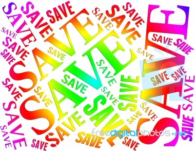 Save Word Meaning Savings Reduction And Money Stock Image