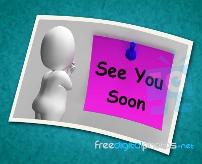 See You Soon Photo Means Goodbye Or Farewell Stock Image