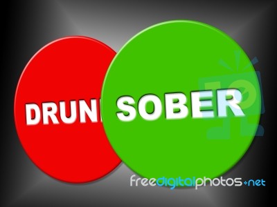 Sober Sign Shows Not Intoxicated And Communication Stock Image