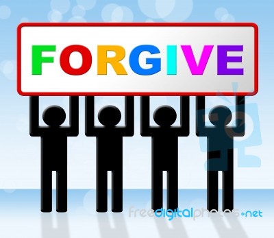 Sorry Forgive Means Sign Advertisement And Apologetic Stock Image