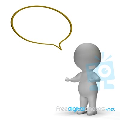 Speech Bubble And 3d Character Meaning Speaking Or Announcement Stock Image