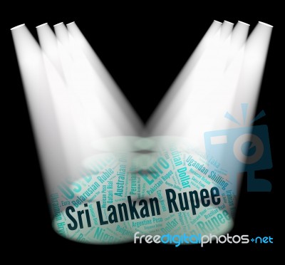 Sri Lankan Rupee Shows Currency Exchange And Banknotes Stock Image